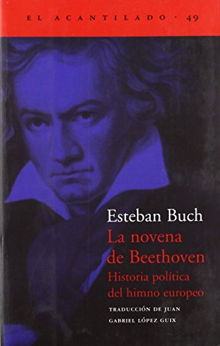 La novena de Beethoven : historia política del himno europeo (El Acantilado, Band 49) von Acantilado
