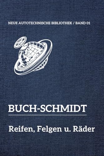 Neue Autotechnische Bibliothek / Reifen, Felgen und Räder: Reifen, Felgen und Räder / Reprint der 3. völlig neubearbeiteten Auflage von 1929 Mit 88 Textabbildungen und 18 Tafeln Neue Autotechnische Bibliothek / Reifen, Felgen und Räder: Reifen, Felgen und Räder / Reprint der 3. völlig neubearbeiteten Auflage von 1929 Mit 88 Textabbildungen und 18 Tafeln von Oldtimertools Verlag