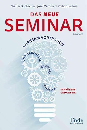 Das neue Seminar: Wirksam vortragen und lebendige Seminare gestalten in Präsenz und online