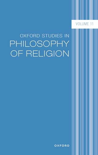 Oxford Studies in Philosophy of Religion: Volume 11 (Oxford Studies in Philosophy of Religion, 11) von Oxford University Press