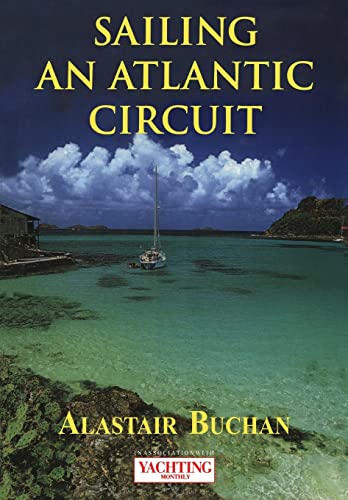 Sailing an Atlantic Circuit (Yachting Monthly) von Bloomsbury
