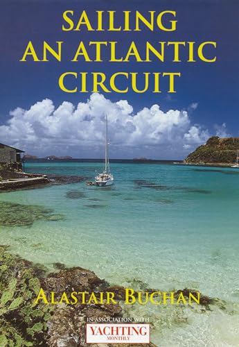 Sailing an Atlantic Circuit (Yachting Monthly)