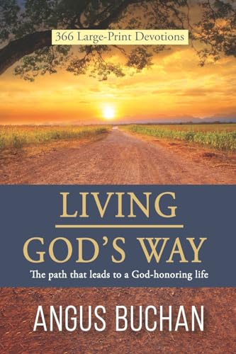 Living God's Way: The path that leads to a God-honoring life von Christian Art Publishers