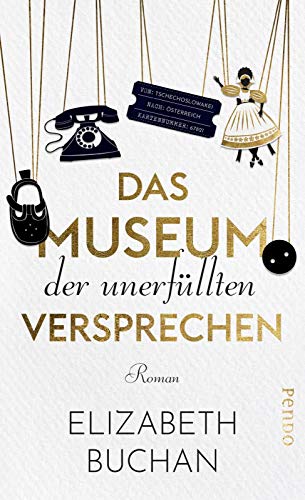 Das Museum der unerfüllten Versprechen: Roman