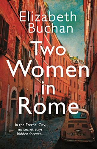 Two Women in Rome: 'Beautifully atmospheric' Adele Parks von Corvus