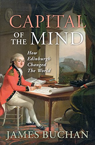Capital of the Mind: How Edinburgh Changed the World von Birlinn General