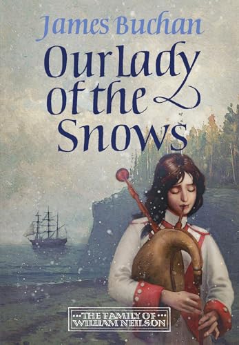 Our Lady of the Snows: A swashbuckling, epic tale of adventure. Volume 3 in The Family of William Neilson von Mountain Leopard Press