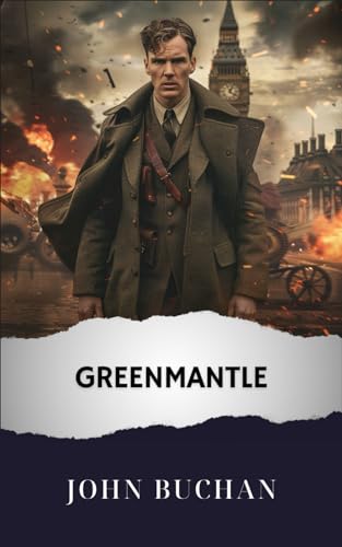 Greenmantle: The Original Classic