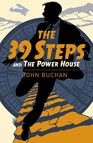 The Thirty Nine Steps & The Power House (Arcturus Classics)