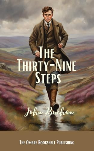 The Thirty-Nine Steps: A Classic Spy Thriller (Annotated) von Independently published