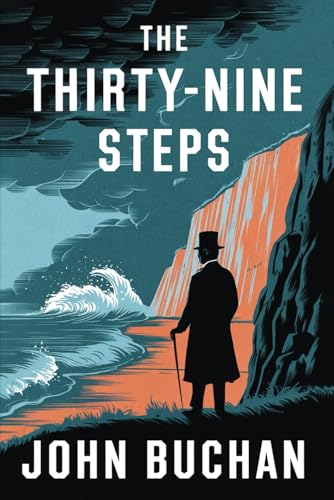The Thirty Nine Steps: A Tense, Action-Packed Novel of Secrets, Spies, and a Man on the Run The Thirty Nine Steps: A Tense, Action-Packed Novel of Secrets, Spies, and a Man on the Run von Nielsen UK ISBN