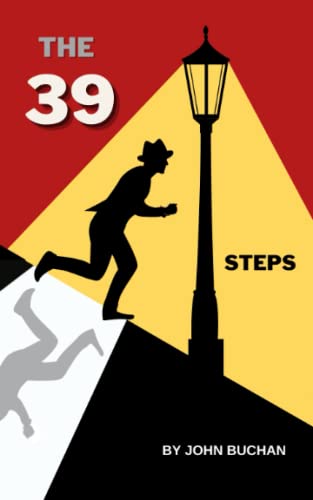The Thirty-Nine Steps: The 1915 Classic Espionage Thriller von Independently published