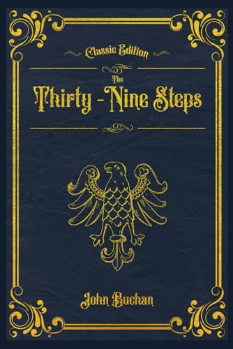 The Thirty-Nine Steps: With original illustrations - annotated, Volume 2 The Thirty-Nine Steps: With original illustrations - annotated, Volume 2 von Independently published