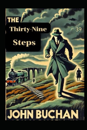The Thirty-Nine Steps: With original illustrations The Thirty-Nine Steps: With original illustrations von Independently published