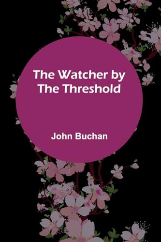 The Watcher By The Threshold The Watcher By The Threshold von Alpha Edition