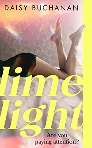 Limelight: The new novel from the author of Insatiable von Sphere