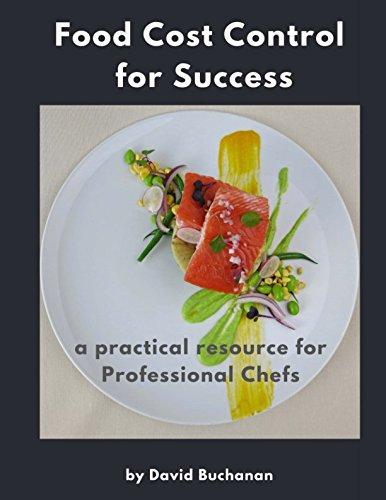 Food Cost Control for Success: a practical resource for Professional Chefs von Independently published