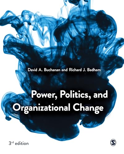 Power, Politics, and Organizational Change von Sage Publications