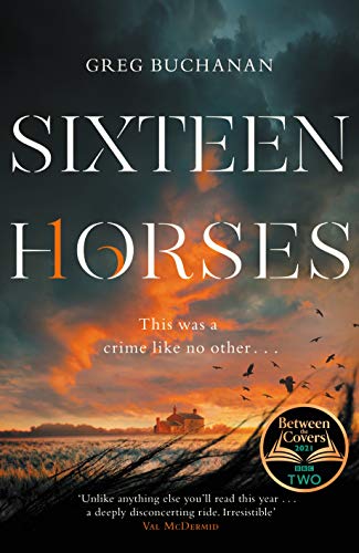 Sixteen Horses: A BBC Two Between the Covers Book Club Pick von Mantle