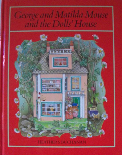 George and Matilda Mouse and the Doll's House