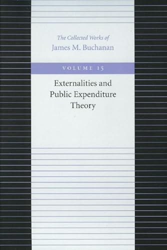 Buchanan, J: The Externalities and Public Expenditure Theory (Collected Works of James M. Buchanan) von Liberty Fund
