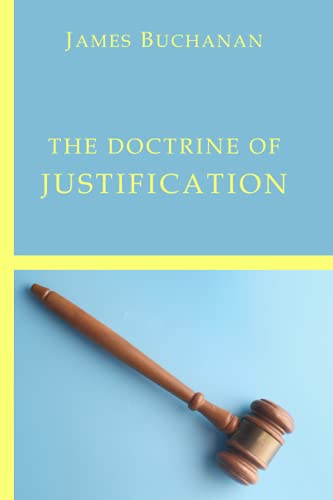 The Doctrine of Justification von Independently published