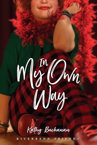 In My Own Way (Riverbend Friends, 8) von Focus on the Family
