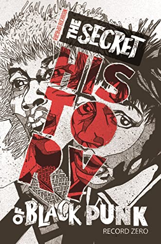 The Secret History of Black Punk: Record Zero The Secret History of Black Punk: Record Zero von Silver Sprocket