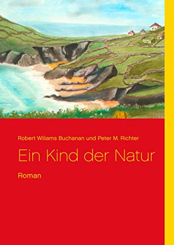 Ein Kind der Natur: Roman