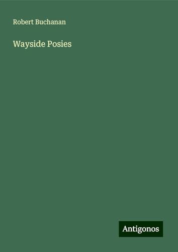 Wayside Posies von Antigonos Verlag