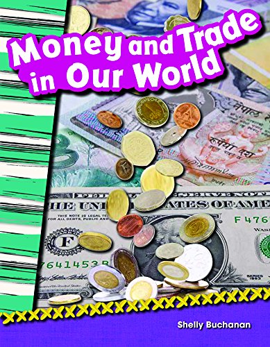 Money and Trade in Our World (Grade 2) (Primary Source Readers: Economics)