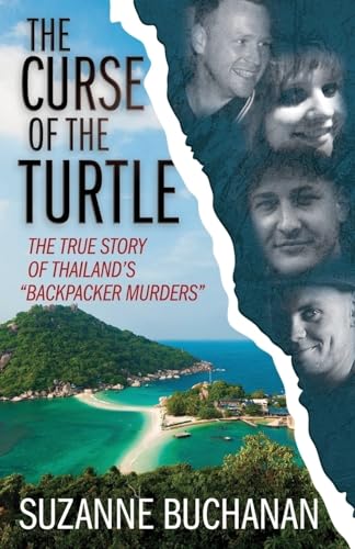 THE CURSE OF THE TURTLE: The True Story Of Thailand's "Backpacker Murders" von WildBlue Press