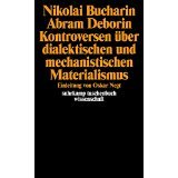 Kontroversen über dialektischen und mechanistischen Materialismus.