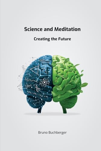 Science and Meditation: Creating the Future von Independently published