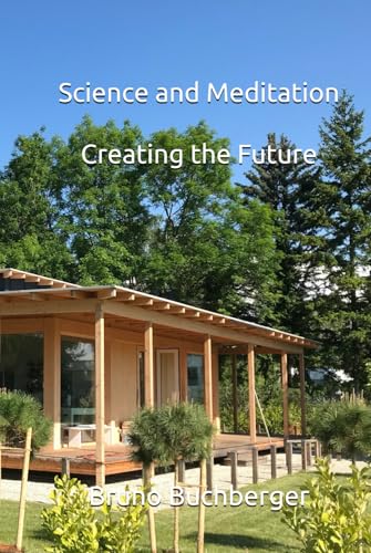 Science and Meditation: Creating the Future