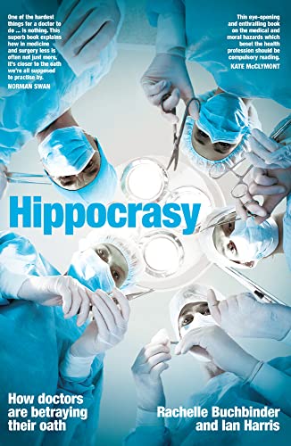 Hippocrasy: How doctors are betraying their oath von NewSouth Publishing