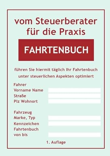 vom Steuerberater für die Praxis / Fahrtenbuch: vom Steuerberater für die Praxis