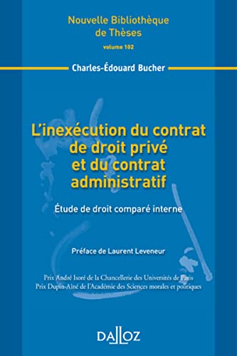 L'inexécution du contrat de droit privé et du contrat administratif - Volume 102 Étude de droit comparé interne von DALLOZ