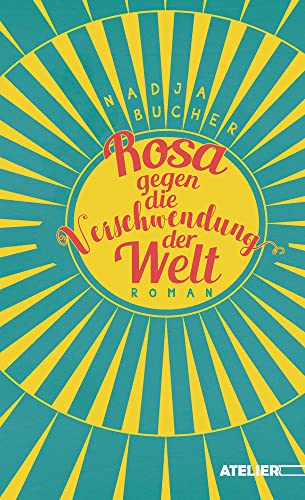 Rosa gegen die Verschwendung der Welt von Edition Atelier