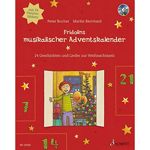 Fridolins musikalischer Adventskalender: 24 Geschichten und Lieder zur Weihnachtszeit von Schott Music