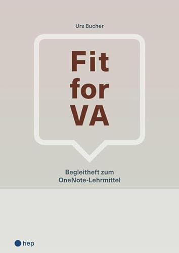 FIT FOR VA: Begleitheft zum OneNote-Lehrmittel von hep verlag
