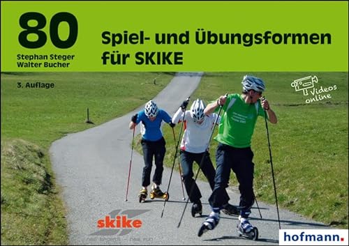80 Spiel- und Übungsformen für SKIKE von Hofmann-Verlag GmbH & Co. KG
