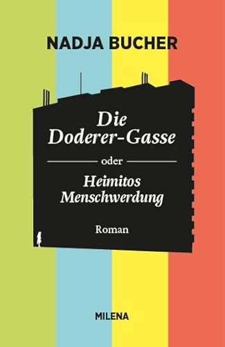 Die Doderer-Gasse oder Heimitos Menschwerdung von MILENA