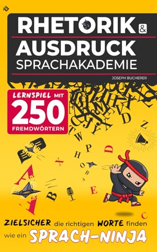 Rhetorik und Ausdruck Sprachakademie: Zielsicher die richtigen Worte finden, wie ein Sprach-Ninja von Readers Club Verlag