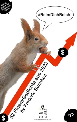 Reim Dich Reich!: 52 FinanzGedichte aus 2023 by Frederic Buchheit
