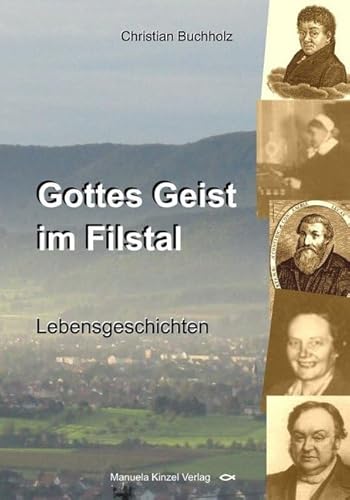 Gottes Geist im Filstal: Lebensgeschichten