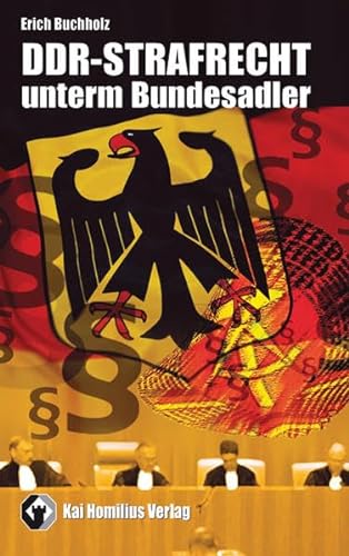 DDR-Strafrecht unterm Bundesadler