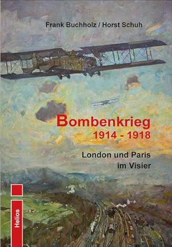 Bombenkrieg 1914 - 1918: London und Paris im Visier