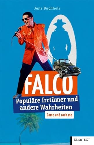 Falco: Populäre Irrtümer und andere Wahrheiten (Irrtümer und Wahrheiten) von Klartext Verlag