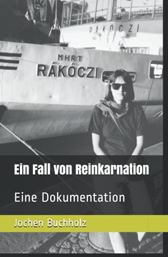 Ein Fall von Reinkarnation: Eine Dokumentation von Independently published